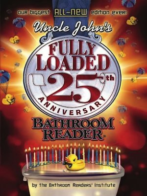 Uncle John's Fully Loaded 25th Anniversary Bathroom Reader - ebook